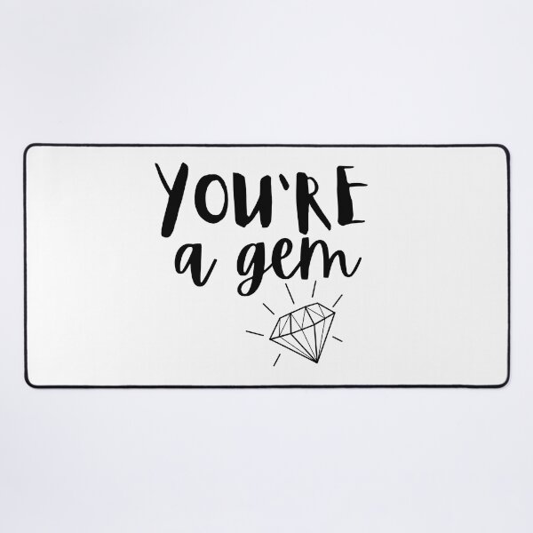 Item preview, You're A Gem designed and sold by safiaraoof.