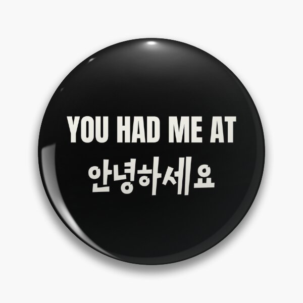 Item preview, You had me at 안녕하십니까 designed and sold by Jajamon.