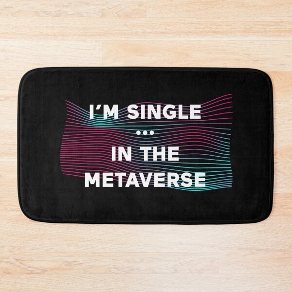 Item preview, I'm Single In The Metaverse designed and sold by ClickForMore.