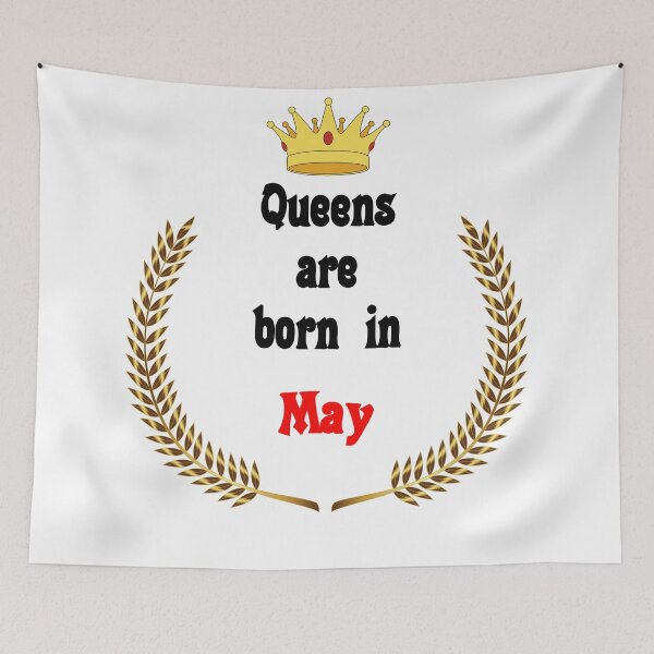 Item preview, Queens are born in May. Funny Quotes. Funny Gift designed and sold by D/Art ⭐⭐⭐⭐⭐.