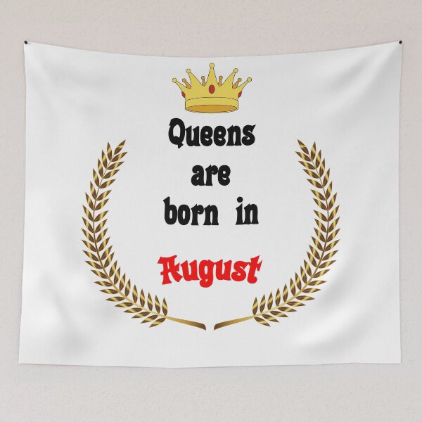 Item preview, Queens are born in August. Funny Quotes. Funny Gift designed and sold by D/Art ⭐⭐⭐⭐⭐.