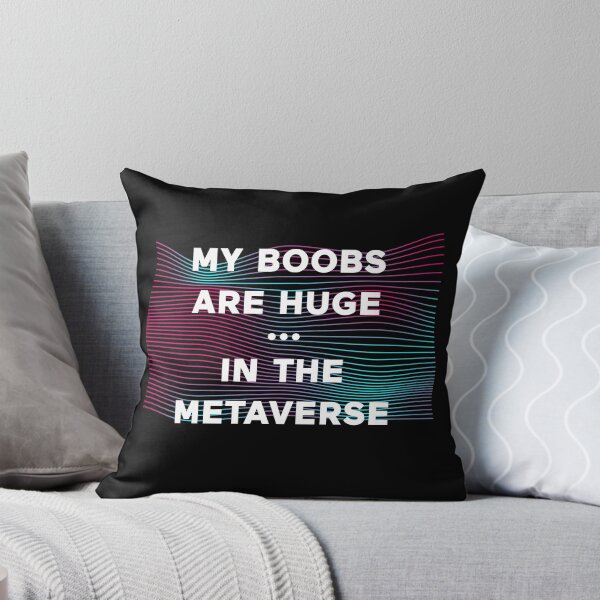 Item preview, My Boobs Are Huge In The Metaverse designed and sold by ClickForMore.