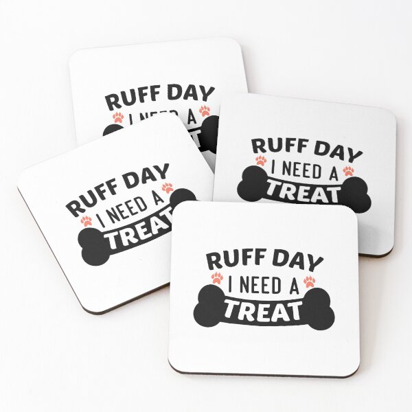Item preview, Funny Ruff Day I Need A Treat Quote, Ruff Day I Need A Treat Design, Cool Ruff Day I Need A Treat designed and sold by Mouadox ★★★★★.