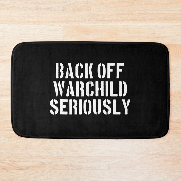 Item preview, Back Off Warchild Seriously designed and sold by barrelroll909.