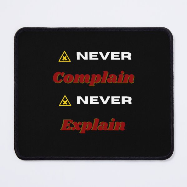 Item preview,  Never Complain Never Explain designed and sold by Designspot2020.