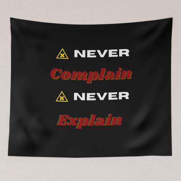 Item preview,  Never Complain Never Explain designed and sold by Designspot2020.