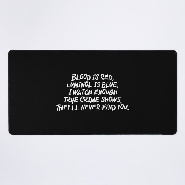 Item preview, Blood Is Red, Luminol Is Blue designed and sold by TrueCrimeDesign.
