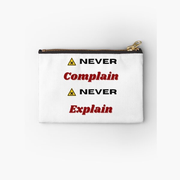 Item preview, Never Complain Never Explain designed and sold by Designspot2020.