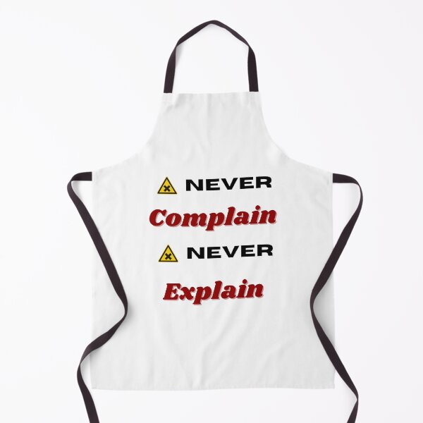 Item preview, Never Complain Never Explain designed and sold by Designspot2020.