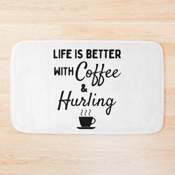 Item preview, Life is better with Coffee & Hurling designed and sold by TheGreenGoat.