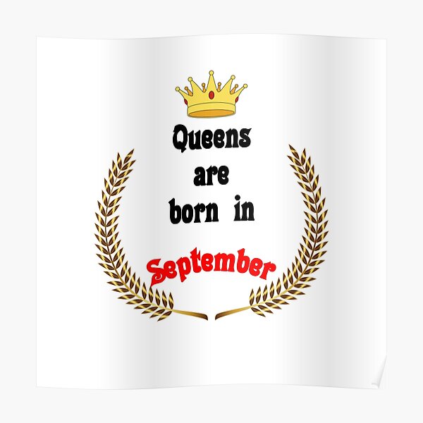 Queens are born in September. Funny Quotes. Funny Gift Queens are born in September. Funny Quotes. Funny Gift