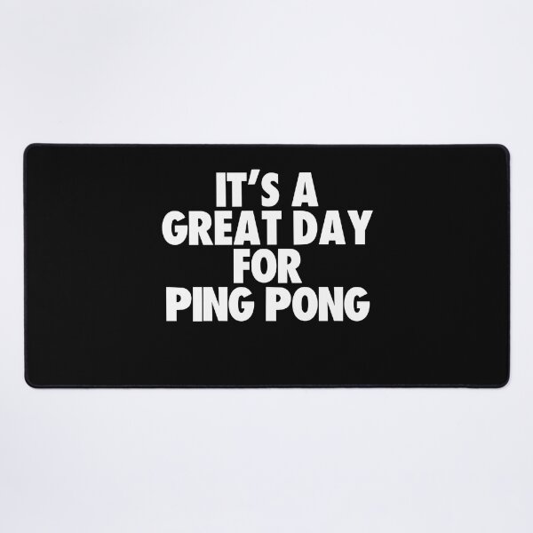 Item preview, It's a Great Day for Ping pong designed and sold by kindxinn.