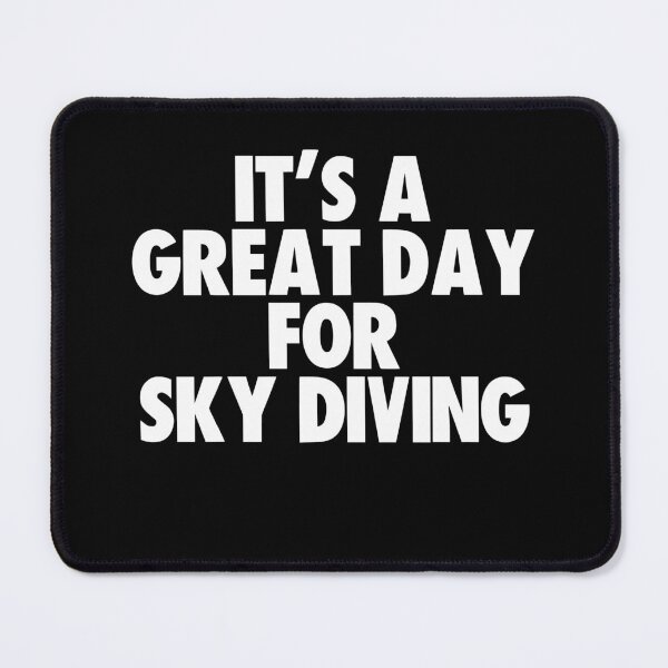 Item preview, It's a Great Day for Sky Diving designed and sold by kindxinn.
