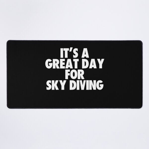 Item preview, It's a Great Day for Sky Diving designed and sold by kindxinn.