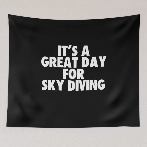 Item preview, It's a Great Day for Sky Diving designed and sold by kindxinn.