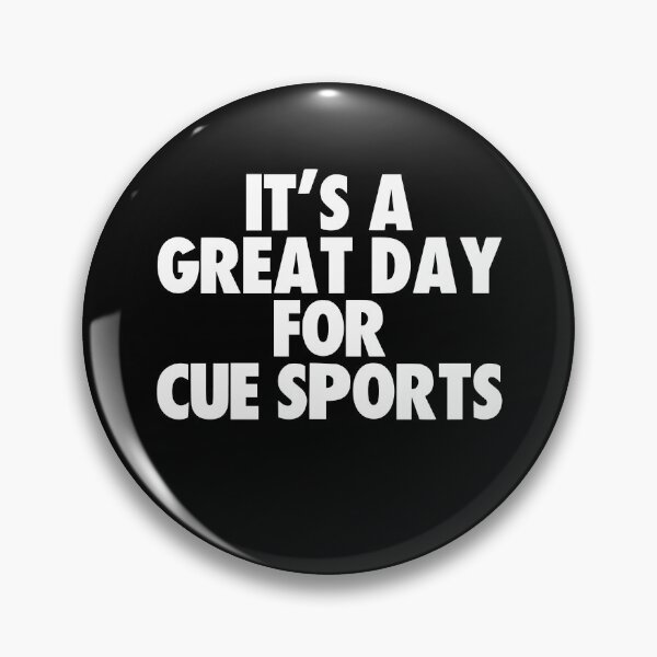 Item preview, It's a Great Day for Cue Sports designed and sold by kindxinn.