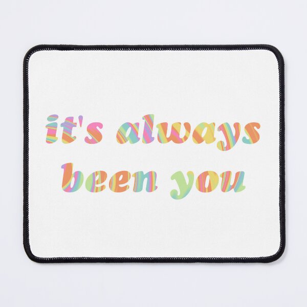 Item preview, It's always been you designed and sold by theaestheticco.