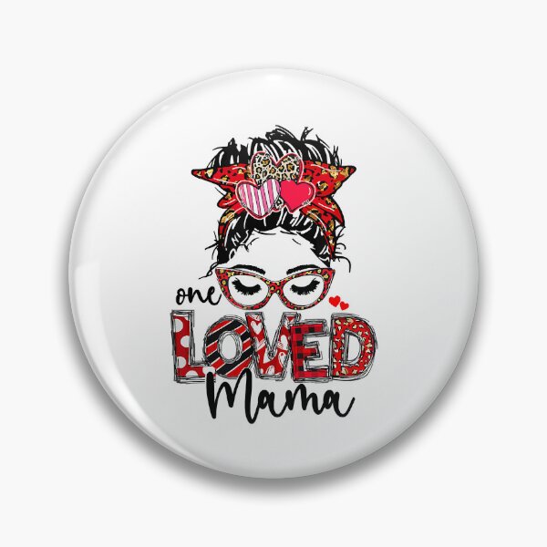 Item preview, One Loved Mama Messy Bun Glasses Mom designed and sold by ryanbrian.