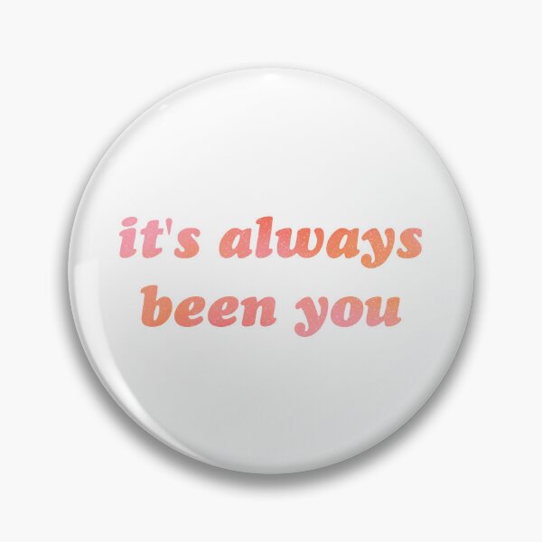 Item preview, It's always been you designed and sold by theaestheticco.