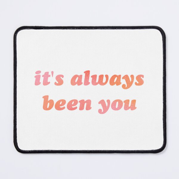 Item preview, It's always been you designed and sold by theaestheticco.