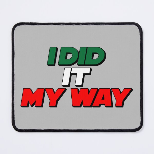 Item preview, I DID IT MY WAY ITALIAN FLAG COLORS designed and sold by angelisart.