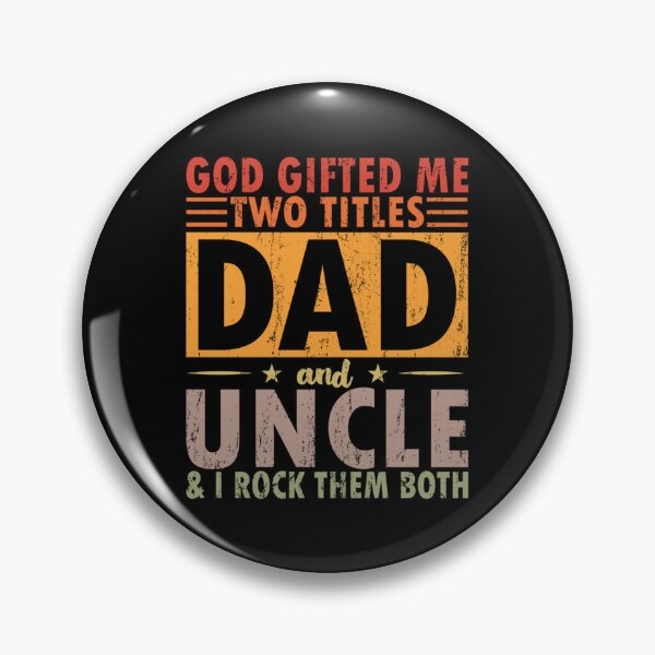 Item preview, God Gifted Me Two Titles Dad and UNCLE & I ROCK THEM BOTH T-Shirt designed and sold by stanton88.