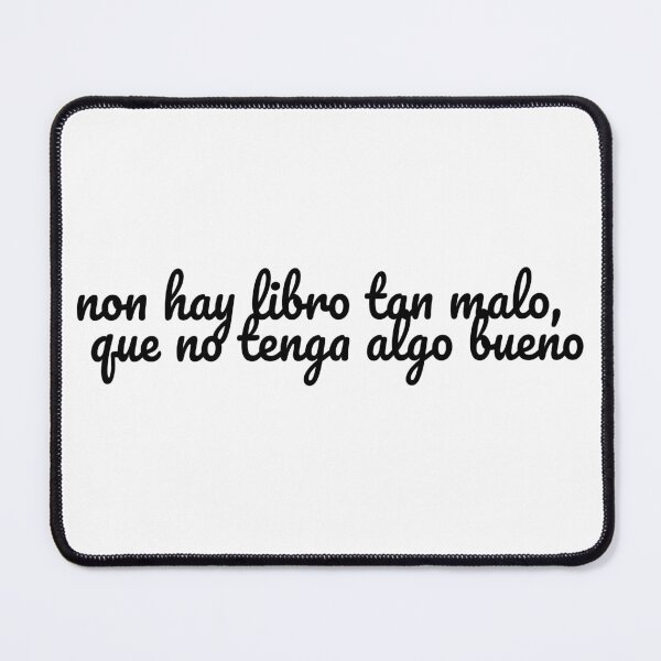 Item preview, No hay libro tan malo que no tenga algo bueno-There's no such a thing as a bad book- short positive quote- short Spanish quote-spanish sayings-spanish book quote. designed and sold by Rajpramanik.