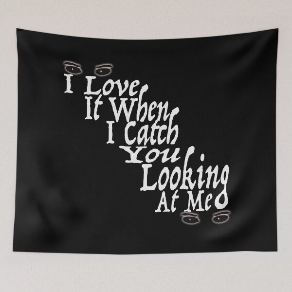 Item preview, I Love It When I Catch You Looking At Me, designed and sold by Maculele.