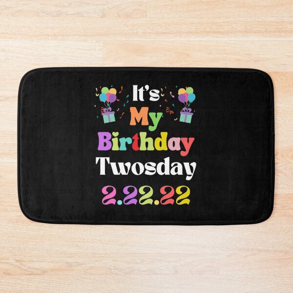 Item preview, It's My Birthday Twosday 2 22 22 designed and sold by WanderTravels.