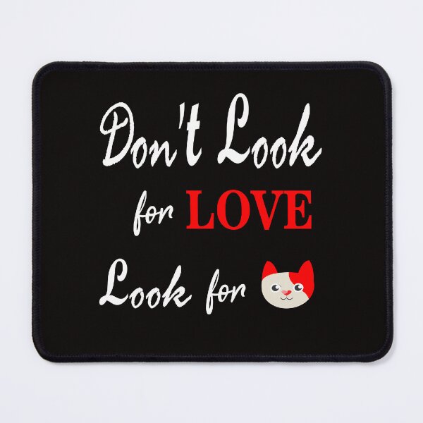 Item preview, dont look for love look for cats t-shirts designed and sold by binkashop.