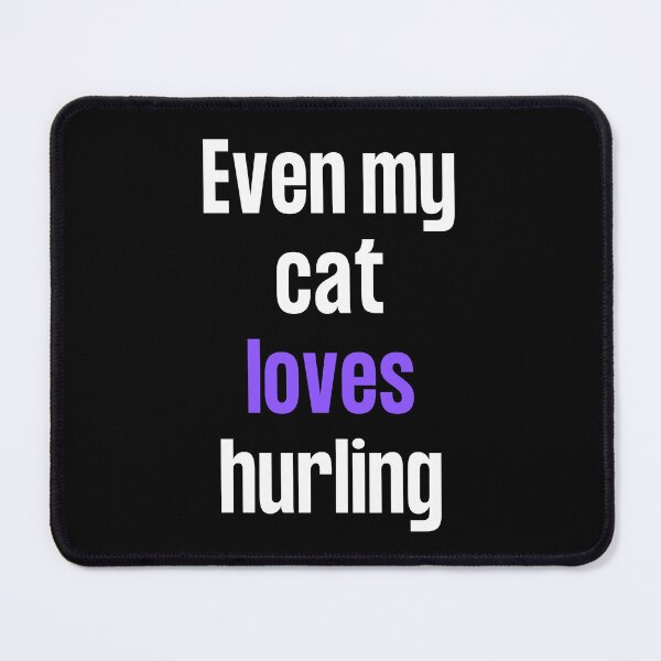 Item preview, Even my cat loves hurling  designed and sold by TheGreenGoat.