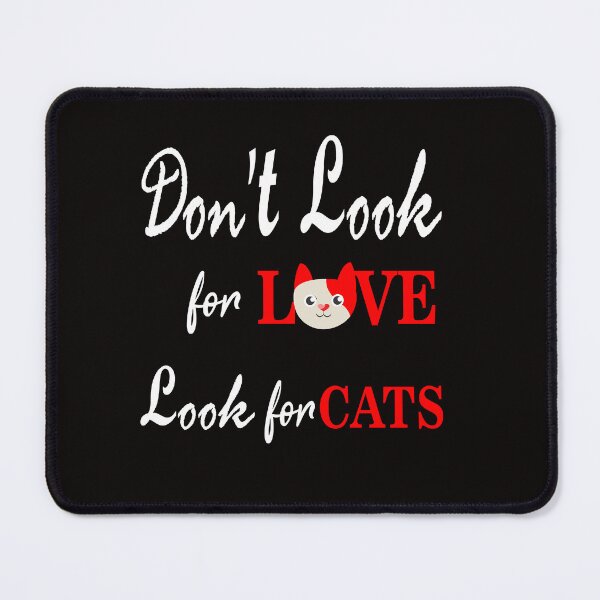 Item preview, dont look for love look for cats t-shirts designed and sold by binkashop.