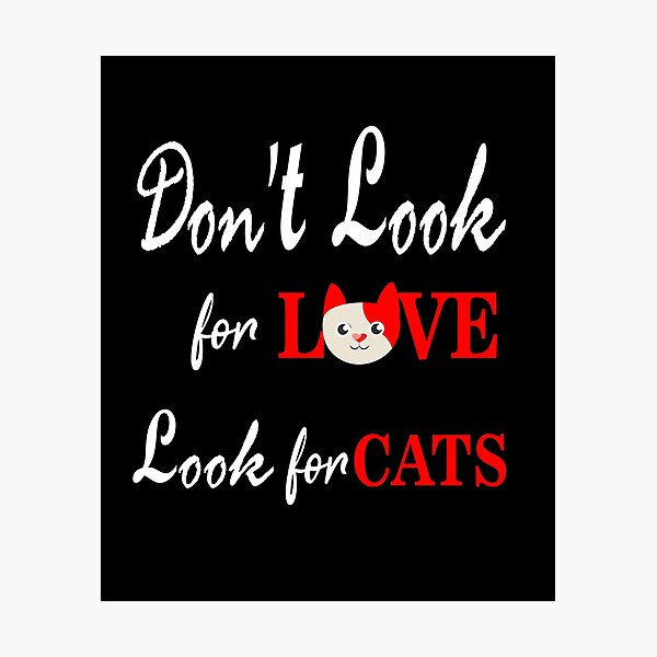 Item preview, dont look for love look for cats t-shirts designed and sold by binkashop.
