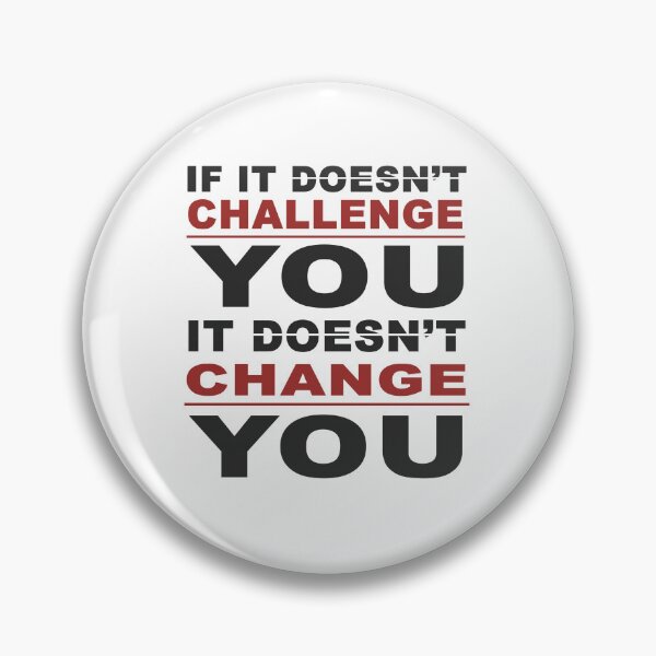 Item preview, if it doesn't challenge you it doesn't change you  designed and sold by DN Shop ★★★★★.