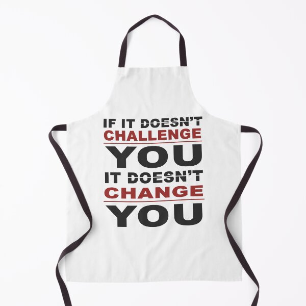 Item preview, if it doesn't challenge you it doesn't change you  designed and sold by DN Shop ★★★★★.