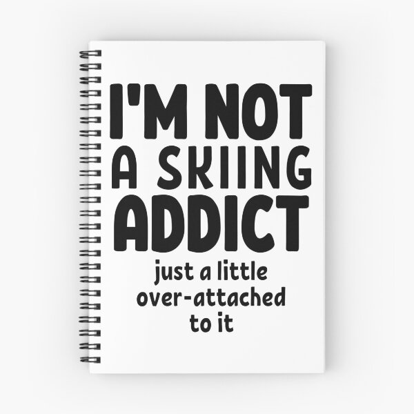 Item preview, I'm not a skiing addict. Just a little over-attached to it. designed and sold by TheGreenGoat.