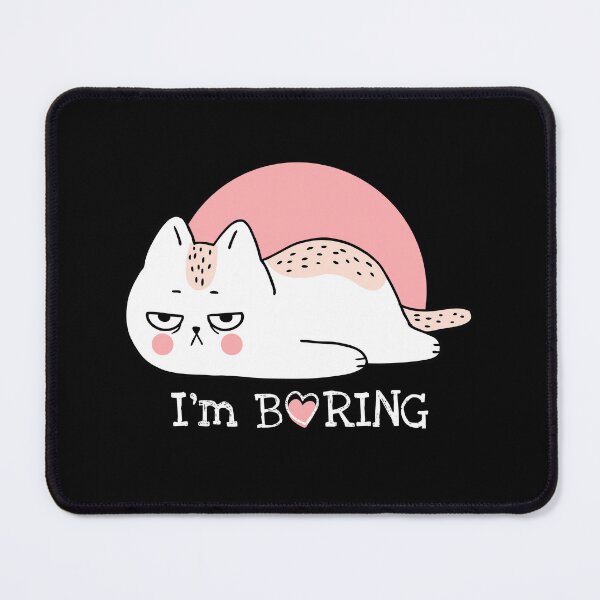 Item preview, I'm Boring Cat T-Shirt designed and sold by Tayadesigns.