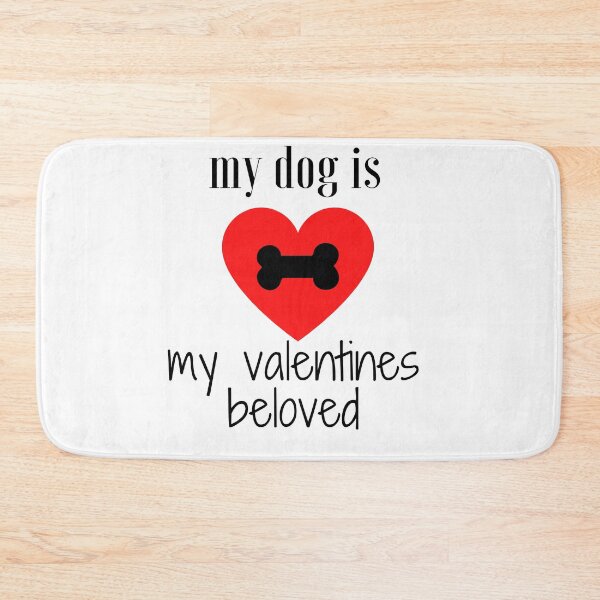 Item preview, my dog is my valentines beloved designed and sold by SENMARO100.