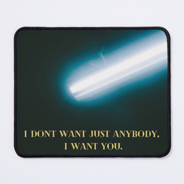 Item preview, I don't want just anybody, I want you. designed and sold by ElyxStudio.