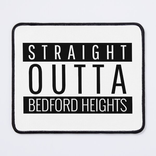 Item preview, Straight Outta Bedford Heights Ohio  designed and sold by Teelogic.