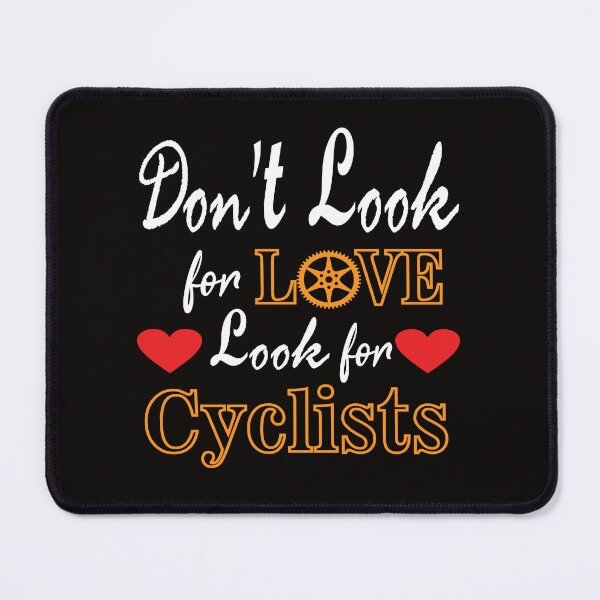 Item preview, dont look for love look for Cyclists t-shirts designed and sold by binkashop.