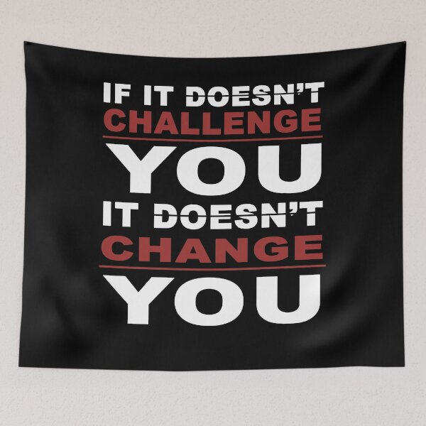 Item preview, if it doesn't challenge you it doesn't change you  designed and sold by DN Shop ★★★★★.