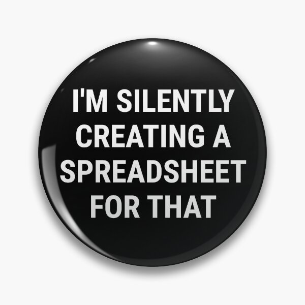 Item preview, I'm Silently Creating A Spreadsheet For That designed and sold by manishfzr1995.
