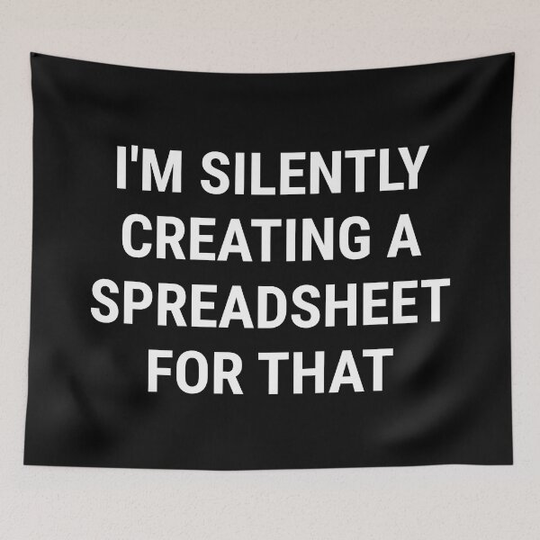 Item preview, I'm Silently Creating A Spreadsheet For That designed and sold by manishfzr1995.