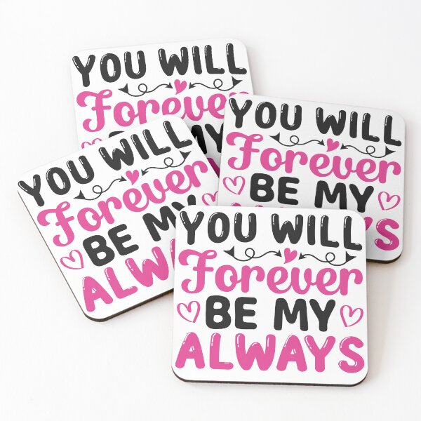 Item preview, You Will Forever Be My Always designed and sold by yubamann.