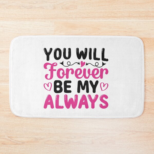 Item preview, You Will Forever Be My Always designed and sold by yubamann.