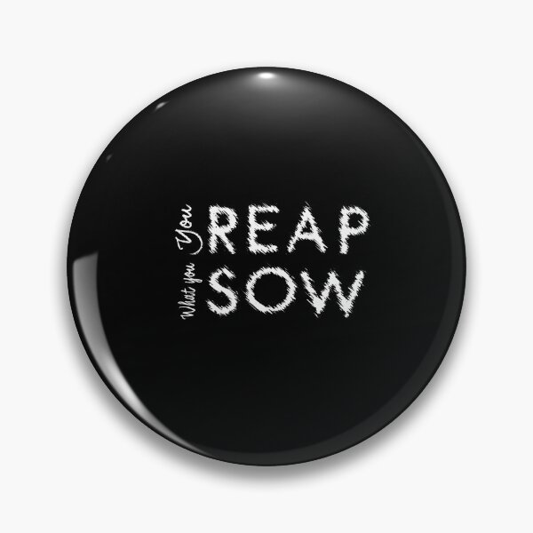 Item preview,  You reap what you sow designed and sold by CreoTshirts.