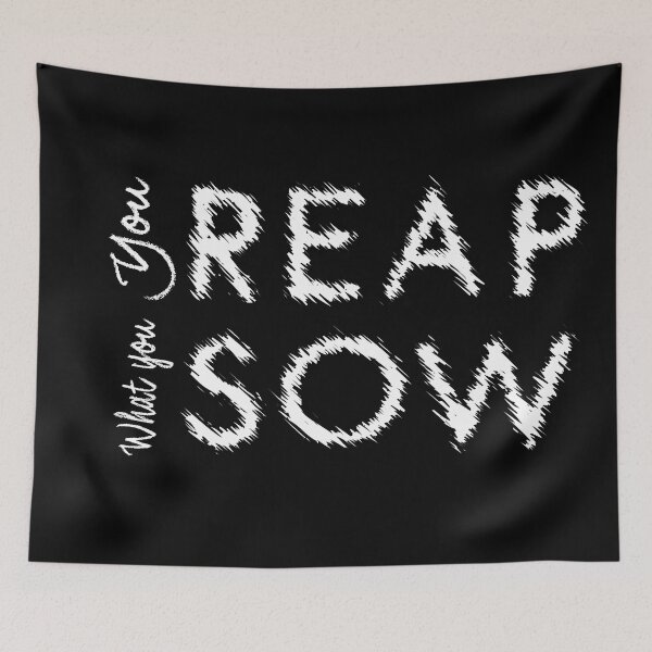 Item preview,  You reap what you sow designed and sold by CreoTshirts.