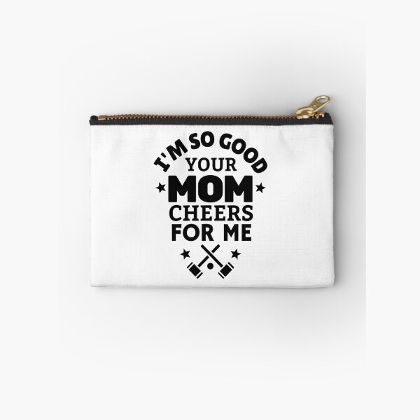 Item preview, Croquet: I'm so good your mom cheers for me designed and sold by TheGreenGoat.