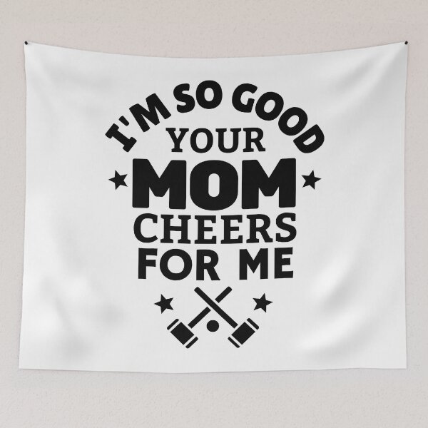 Item preview, Croquet: I'm so good your mom cheers for me designed and sold by TheGreenGoat.